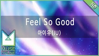 [뮤즈온라인] 아이유(IU) - Feel So Good