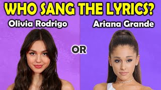 Who Sang The Lyrics | Was it Ariana Grande or Olivia Rodrigo?