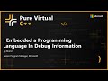 I Embedded a Programming Language In Debug Information