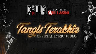Download Dewa19 Feat Ari Lasso - Tangis Terakhir (Official Lyric Video) mp3