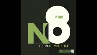 P-Sun - Number 8 (Original Mix)