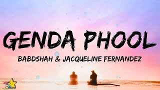 Bashah, Jacqueline Fernandez - Genda Phool (Lyrics) with Payal Dev