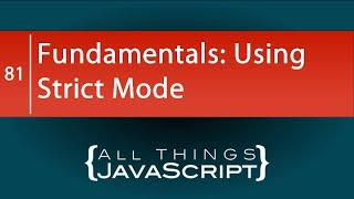 JavaScript Fundamentals: Using Strict Mode