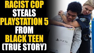 EVIL Cop STEALS PlayStation 5 from Black Teen! Surprise Ending... | SAMEER BHAVNANI