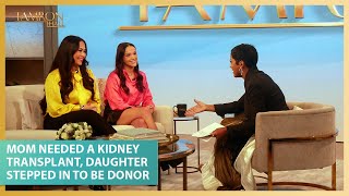 Her Mom Needed A Kidney Transplant, So At 18 She Stepped In To Be The Donor