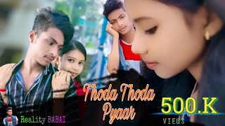Thoda Thoda Pyaar | Cute Love Story | Hindi Song | Stebin Ben | Latest Song 2021 । Reality BABAI