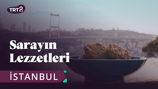 Sarayın Lezzetleri | İstanbul | 8. Bölüm @trt2