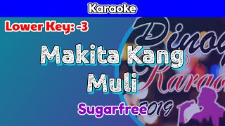 Makita Kang Muli by Sugarfree (Karaoke : Lower Key : -3)