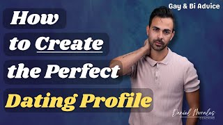 Creating the Perfect Dating Profile (Gay Edition)