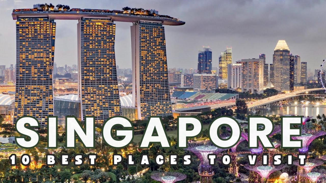 Top 10 Best Places To Visit In Singapore Ultimate Singapore Travel