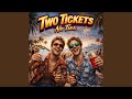 Two Tickets No Ties