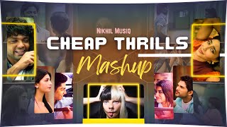 Cheap Thrills Mashup | Nikhil Musiq | 2023
