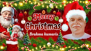 Christmas Merry Christmas 2025 Brahma kumaris special message by Jagdamba saraswati Santa Christmas