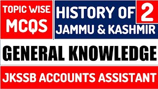 History of Jammu & Kashmir |PART 2| Top 30 Mcqs | General Knowledge | JKSSB ACCOUNTS ASSISTANT 2020