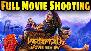 Kedarnath Movie || Behind The Scenes || Sushant Singh Rajput || Sara Ali Khan || Abhishek Kapoor...?