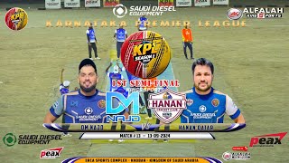 1st SEMI FINAL | DM NAJAD vs HANAN CC QATAR | KARNATAKA PREMIER LEAGUE 2024 | At ERCA GROUND, KHOBAR