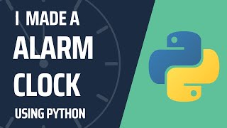 I Made ALARM CLOCK using PYTHON