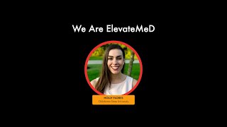 We Are ElevateMeD: Meet Holly