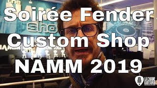 Reportage NAMM 2019 et soirée Custom Shop Fender en ouverture du NAMM show