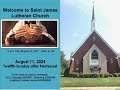 St. James Lutheran Church, August 11, 2024, The Twelfth Sunday after Pentecost.