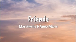 Marshmello & Anne-Marie - Friends ( Lyrics )