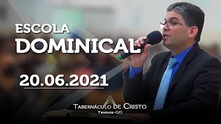 20.06.2021 | Domingo: Escola Bíblica | Pr. José Fialho Jr. | Tabernáculo de Cristo | Trindade - GO