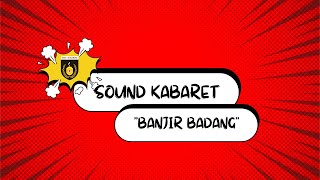 SOUND KABARET TENTANG SIAGA BENCANA (BANJIR) || PMR WIRA MANPASI