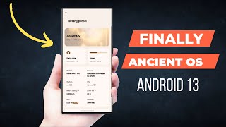 Finally Ancient OS V7.0 is here ft. ANDROID 13 - INSANE CUSTOMIZATIONS everywhere!