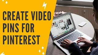 HOW TO MAKE PINTEREST VIDEO PINS THAT GO VIRAL | How To Upload Video On Pinterest Video Pins Specs