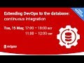 Extending DevOps to the database continuous integration