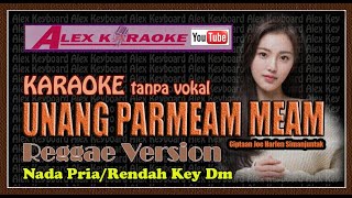 UNANG PARMEAM MEAM ~ Karaoke tanpa Vokal ~ versi REGGAE Nada PRIA rendah key D#m