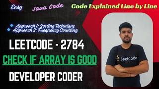 Check if Array is Good | LeetCode 2784 | 2 Approaches | Java Code | Developer Coder