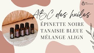 ABC DES HUILES -  Épinette noire, Tanaisie bleue, Mélange Align