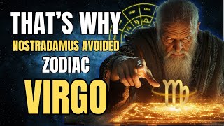The Shocking Dark Secret About Virgo’s Power Unveiled by NOSTRADAMUS !
