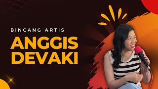 ANGGIS DEVAKI BERADU AKTING DISINGLE 