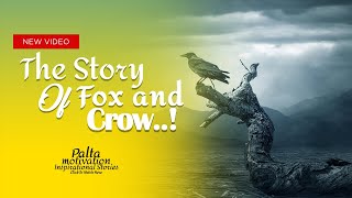Fox Sweet Talks to Crow A Short Motivational Story