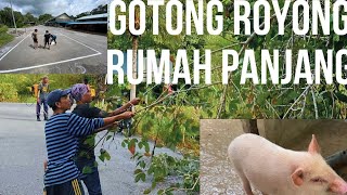 Gotong-royong Rumah Panjang, Terima Kasih kepada semua yang terlibat🙏😇🥰