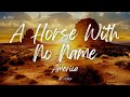 America - A Horse With No Name (Lyrics)