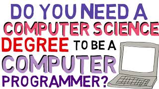 Do you need a Computer Science degree to be a Programmer?