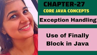 Use of finally block in Java | Exception Handling in Java | Java Tutorial For Beginners | ch-27