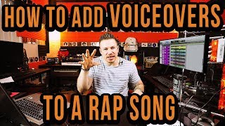 The Right Way To Add Voice Overs To A Rap Song