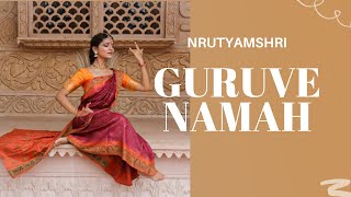 GURU PURNIMA | GURUVE NAMAH | A TRIBUTE TO ALL THE GURUS | NRUTYAM SHRI | NAINIKA KASLIWAL