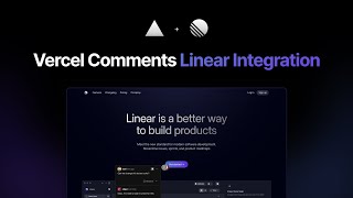 Introducing Vercel Comments Linear Integration