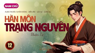 Hàn Môn Trạng Nguyên (Phần 12)  Xuyên Không - Lịch Sử - Điền Văn