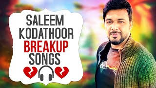 പ്രണയം നഷ്ടപെട്ടവർക്കായി വിരഹഗാനങ്ങൾ | | Saleem Kodathoor | Break up Songs | From Orange Media