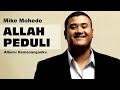 Mike Mohede - Allah Peduli