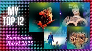 Eurovision 2025 | My top 12 NEW 🇮🇪🇺🇦🇱🇻🇫🇮🇲🇹