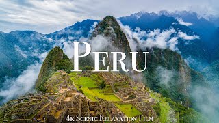 Peru 4k - Scenic Relaxation Film With Inspiring Music