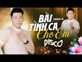 Bài Tình Ca Cho Em - Khang Lê DISCO