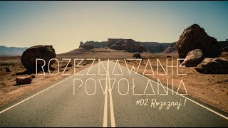 Rozeznawanie powołania [#02] Rozeznaj!